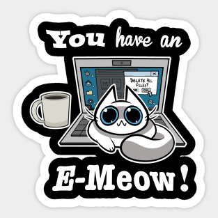 Cat T-Shirt - You have an E-Meow! - White Cat Sticker